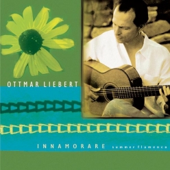 Ottmar Liebert - Innamorare- Summer Flamenco